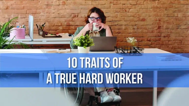 10 Traits of a True Hard Worker