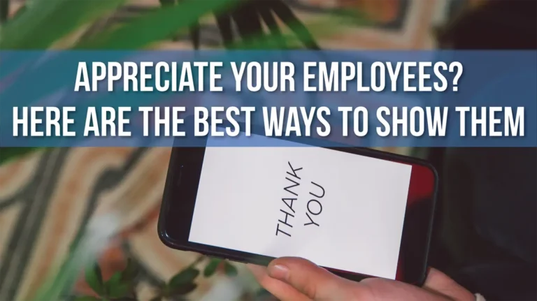 Appreciate Your Employees? Show Them!