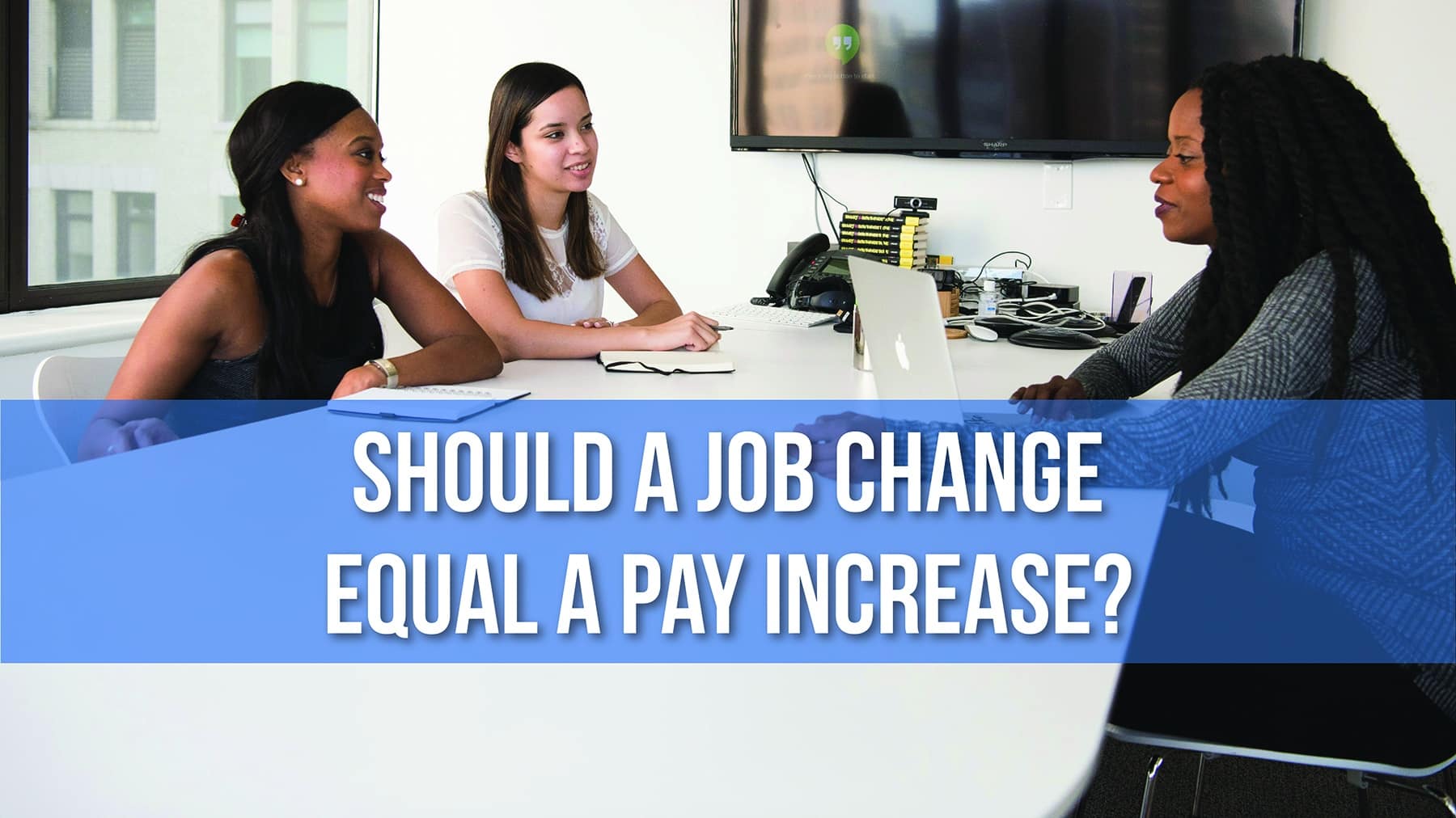 DoesaJobChangeEqualaPayIncrease, Does a Job Change Equal a Pay Increase?