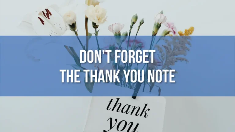 Don’t Forget the Thank You Note