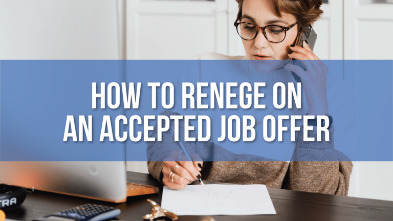 How to Renege on An Accepted Job Offer