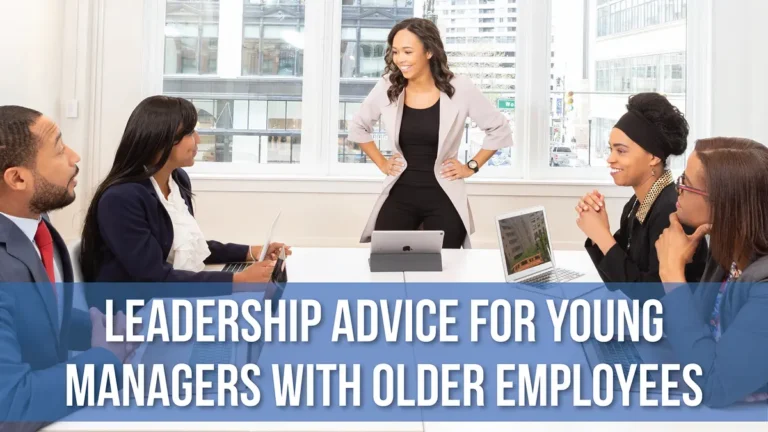 Leadership Advice for Young Managers with Older Employees