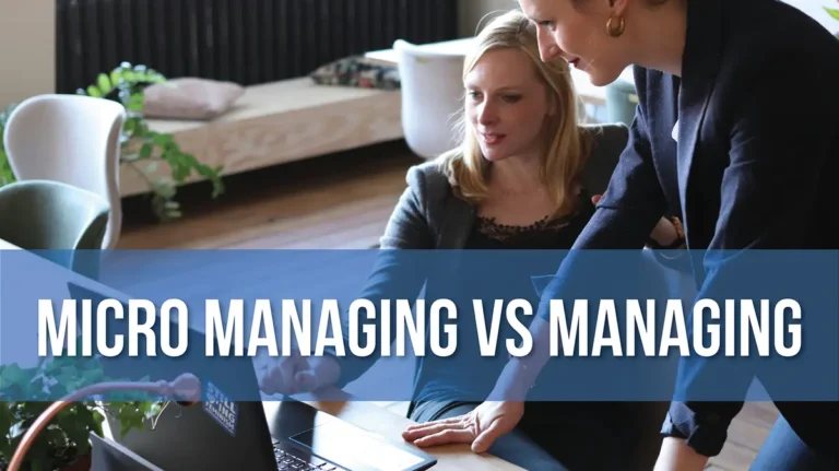 Micro Managing Versus Managing